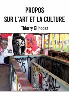 Propos sur l'art et la culture - Thierry Gilhodez