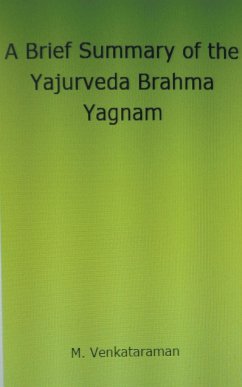 A Brief Summary of the Yajurveda Brahma Yagnam - Venkataraman, M.