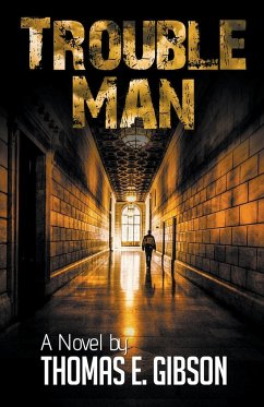 Trouble Man - Gibson, Thomas E.