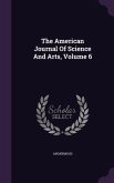 The American Journal Of Science And Arts, Volume 6