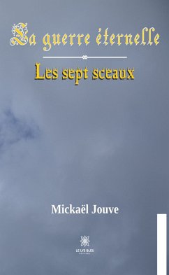 La guerre éternelle - Tome 1 (eBook, ePUB) - Jouve, Mickaël