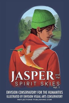 Jasper and the Spirit Skies - Volume 1 - Envision Conserv. Humanities