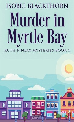 Murder In Myrtle Bay - Blackthorn, Isobel