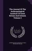 The Journal Of The Anthropological Institute Of Great Britain And Ireland, Volume 2