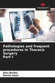 Pathologies and frequent procedures in Thoracic Surgery Part I