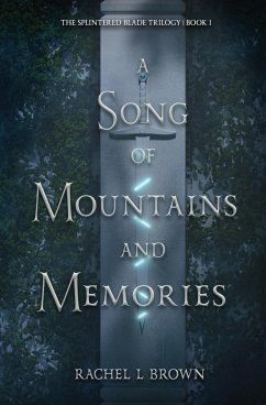 A Song of Mountains and Memories - Brown, Rachel L
