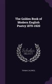 The Golden Book of Modern English Poetry 1870-1920