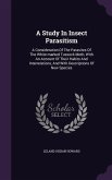 A Study In Insect Parasitism: A Consideration Of The Parasites Of The White-marked Tussock Moth, With An Account Of Their Habits And Interrelations,