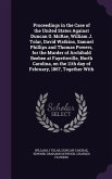 Proceedings in the Case of the United States Against Duncan G. McRae, William J. Tolar, David Watkins, Samuel Phillips and Thomas Powers, for the Murder of Archibald Beebee at Fayetteville, North Carolina, on the 11th day of February, 1867, Together With