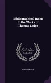Bibliographical Index to the Works of Thomas Lodge