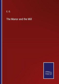 The Manor and the Mill - O., E.