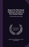 Report On The Social Statistics Of Cities In The United States: At The Eleventh Census, 1890