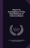 Report On Investigations Of The Pink Bollworm Of Cotton In Mexico