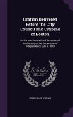 Oration Delivered Before the City Council and Citizens of Boston