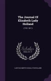 The Journal Of Elizabeth Lady Holland: (1791-1811)