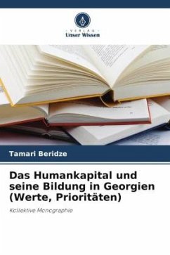 Das Humankapital und seine Bildung in Georgien (Werte, Prioritäten) - Beridze, Tamari