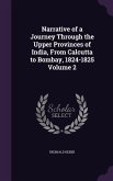 Narrative of a Journey Through the Upper Provinces of India, From Calcutta to Bombay, 1824-1825 Volume 2