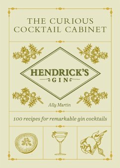 Hendrick's Gin's The Curious Cocktail Cabinet (eBook, ePUB) - Martin, Ally; Hendrick's Gin