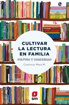 Cultivar la lectura en familia (eBook, ePUB) - Mekis, Constanza