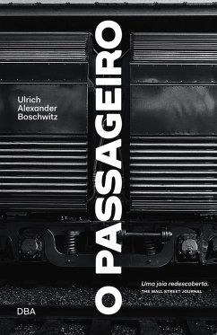 O passageiro (eBook, ePUB) - Boschwitz, Ulrich Alexander