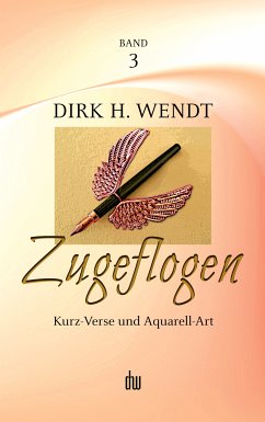 Zugeflogen (eBook, ePUB) - Wendt, Dirk H.