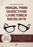 Manual para Desactivar la Retórica Socialista (eBook, ePUB)