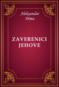 Zaverenici Jehove (eBook, ePUB) - Dima, Aleksandar