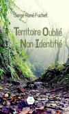 Territoire Oublié Non Identifié (eBook, ePUB)