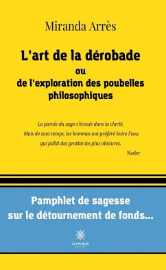 L’art de la dérobade ou de l’exploration des poubelles philosophiques (eBook, ePUB) - Arrès, Miranda