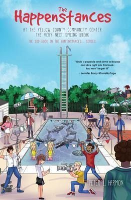 The Happenstances at the Yellow County Community Center the Very Next Spring Break (eBook, ePUB)