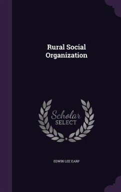 Rural Social Organization - Earp, Edwin Lee