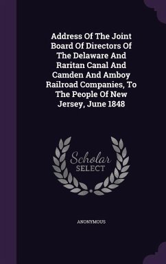 Address Of The Joint Board Of Directors Of The Delaware And Raritan Canal And Camden And Amboy Railroad Companies, To The People Of New Jersey, June 1 - Anonymous