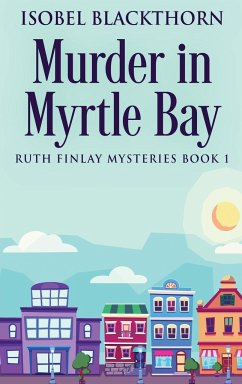 Murder In Myrtle Bay - Blackthorn, Isobel