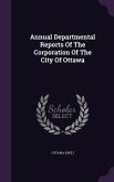Annual Departmental Reports Of The Corporation Of The City Of Ottawa