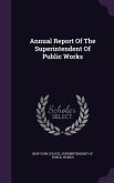 Annual Report Of The Superintendent Of Public Works