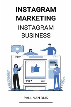 Instagram marketing (Instagram Business) - Dijk, Paul van
