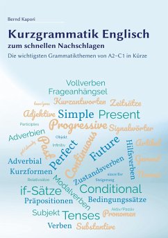 Kurzgrammatik Englisch zum schnellen Nachschlagen ¿ für das Lernen daheim und im Unterricht - Bernd Kapori