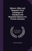 Messrs. Elder and Shepard's First Catalogue of Standard and Beautiful Editions for Private Libraries