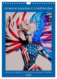 American beauties in a feather style (Wall Calendar 2025 DIN A4 portrait), CALVENDO 12 Month Wall Calendar