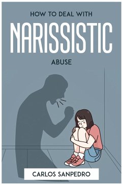 HOW TO DEAL WITH NARISSISTIC ABUSE - Carlos Sanpedro