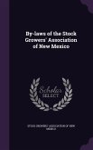 By-laws of the Stock Growers' Association of New Mexico