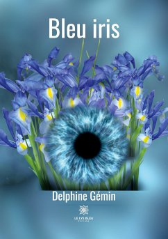 Bleu iris - Delphine Gémin