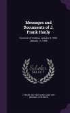 Messages and Documents of J. Frank Hanly