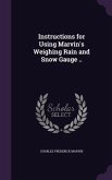 Instructions for Using Marvin's Weighing Rain and Snow Gauge ..