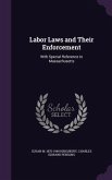 Labor Laws and Their Enforcement: With Special Reference to Massachusetts