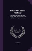 Public And Parlor Readings: Prose And Poetry For The Use Of Reading Clubs And For Public And Social Entertainment: Humorous