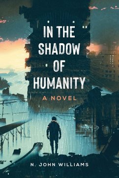 In the Shadow of Humanity - Williams, N. John