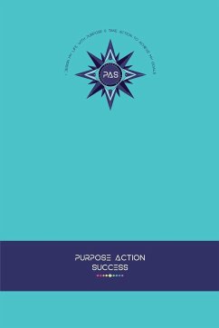 PURPOSE-ACTION-SUCCESS Notebook   Journal - PAS NOTEBOOK   PAS JOURNAL   TURQUOISE - Steyn, Marie-Berdine