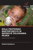 ROLA PROTEINAZ BAKTERYJNYCH W DEFEKCIE ¿ELOWANIA MLEKA