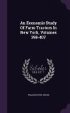 An Economic Study Of Farm Tractors In New York, Volumes 398-407